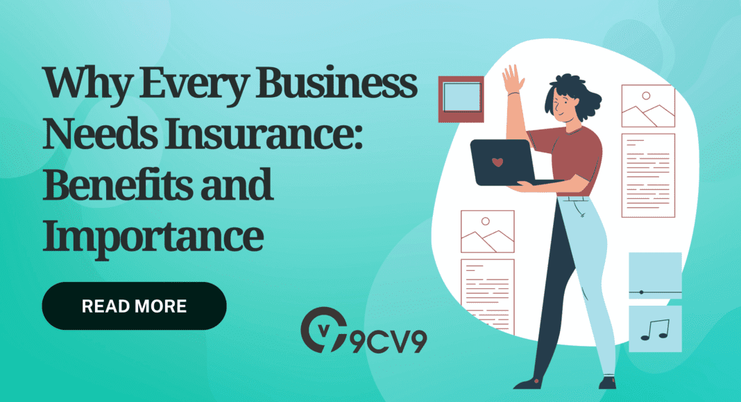 Why Every Business Needs Insurance: Benefits and Importance