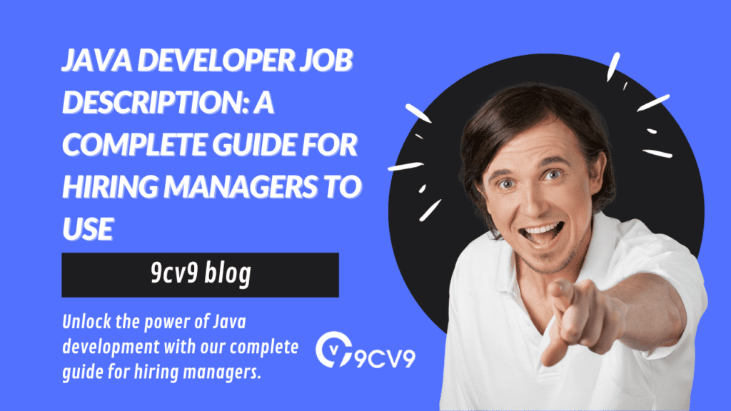 Java Developer Job Description: A Complete Guide for Hiring Managers to Use