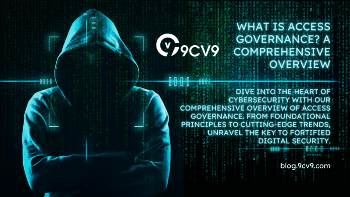 What is Access Governance? A Comprehensive Overview What is Access Governance? A Comprehensive Overview