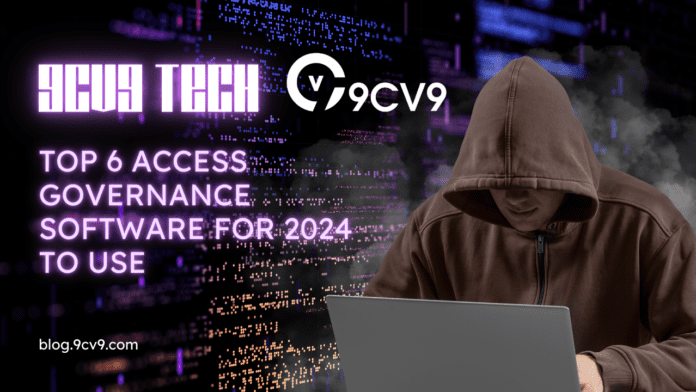 Top 6 Access Governance Software for 2024 To Use