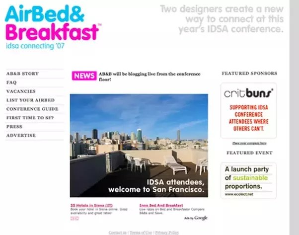 Airbnb initially started as a simple website with photos and profiles of hosts offering accommodations