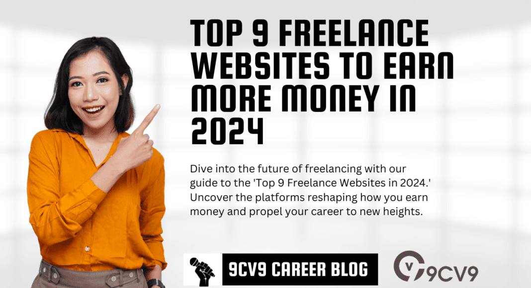 Top 9 Freelance Websites To Earn More Money In 2024