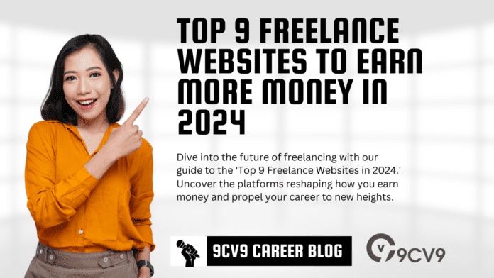 Top 9 Freelance Websites To Earn More Money In 2024
