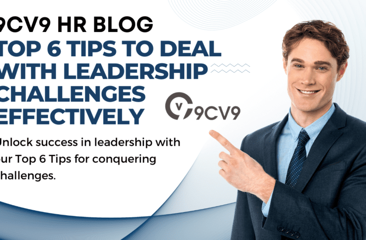 Top 6 Tips to Deal with Leadership Challenges Effectively