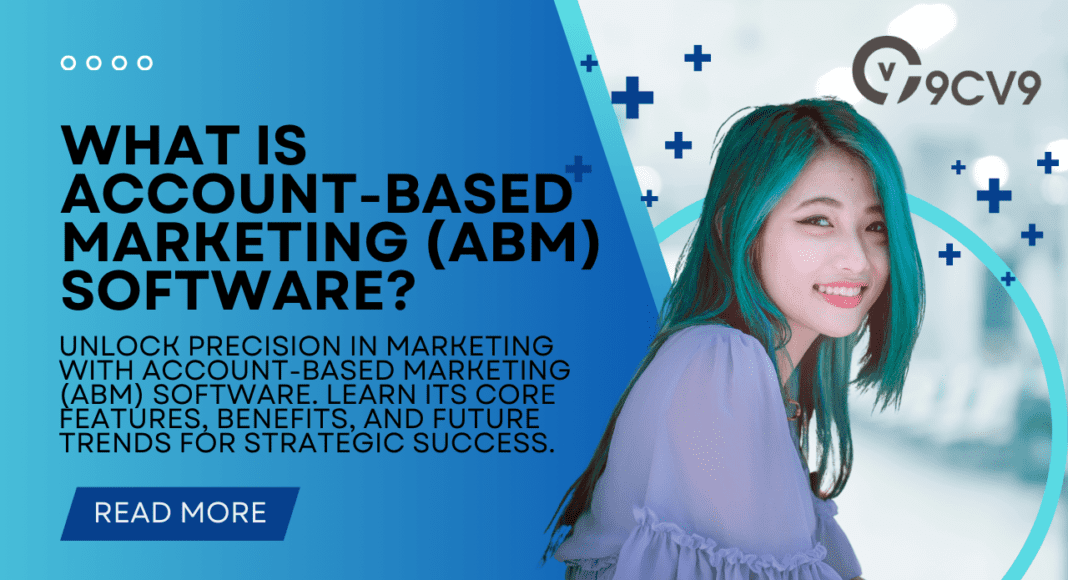 What is Account-Based Marketing (ABM) Software?