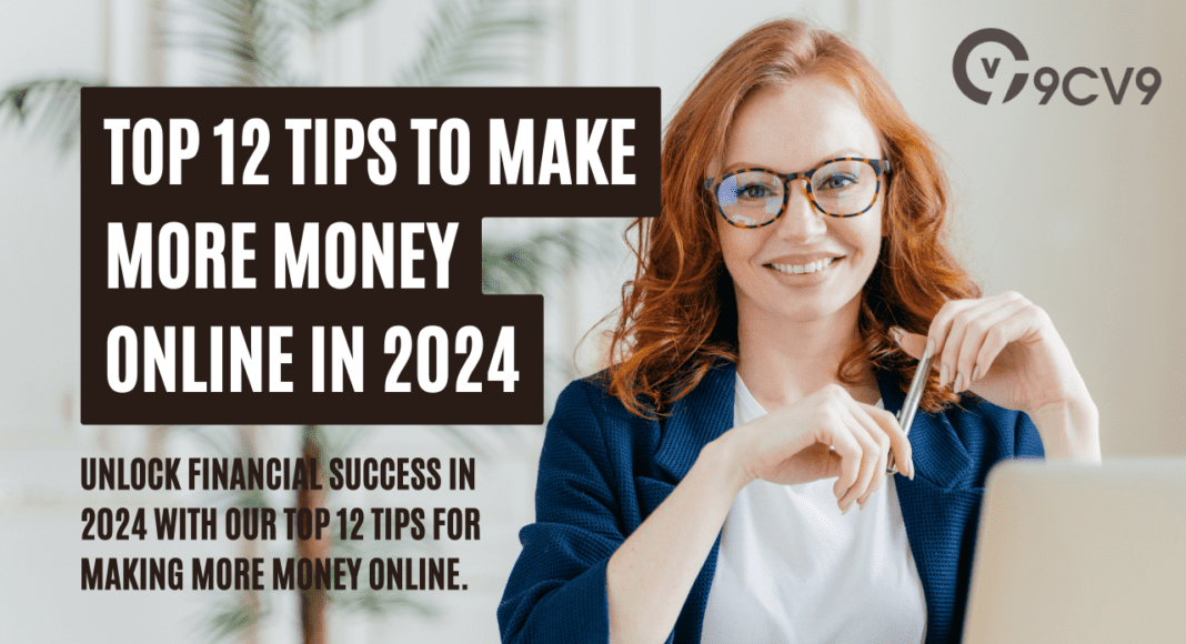 Top 12 Tips to Make More Money Online in 2024
