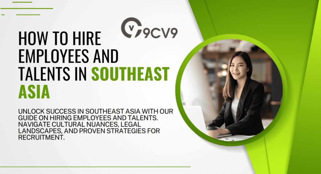 How to Hire Employees and Talents in Southeast Asia