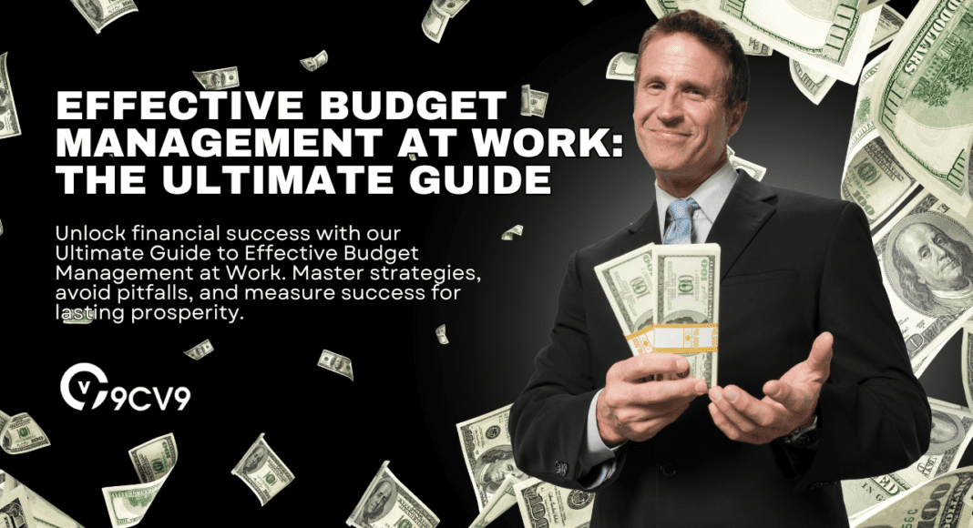 Effective Budget Management at Work: The Ultimate Guide