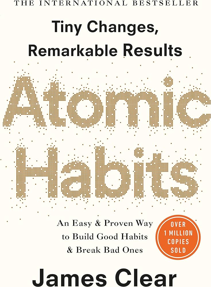 "Atomic Habits" by James Clear