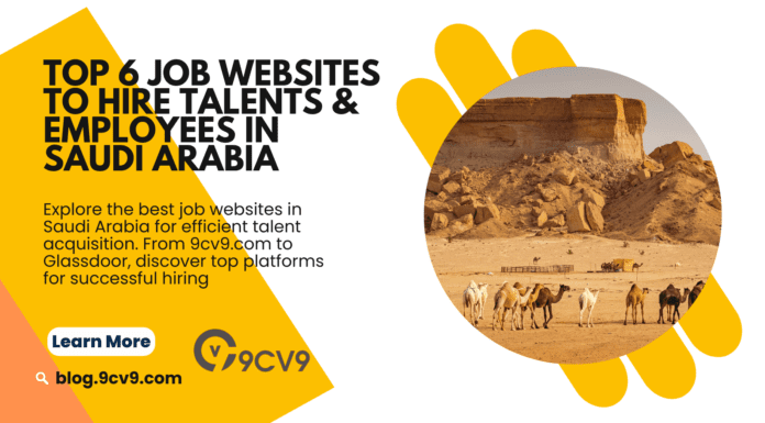 Top 6 Job Websites to Hire Talents & Employees in Saudi Arabia