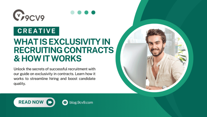 What is Exclusivity In Recruiting Contracts & How It Works