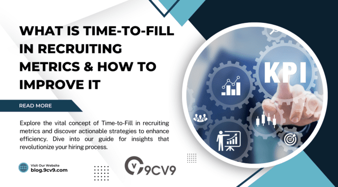 What is Time-to-Fill in Recruiting Metrics & How to Improve It What is Time-to-Fill in Recruiting Metrics & How to Improve It