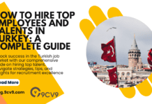 How to Hire Top Employees and Talents in Turkey: A Complete Guide How to Hire Top Employees and Talents in Turkey: A Complete Guide