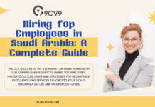 Hiring Top Employees in Saudi Arabia: A Complete Guide Hiring Top Employees in Saudi Arabia: A Complete Guide