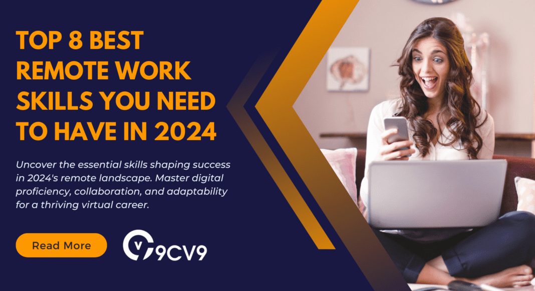 Top 8 Best Remote Work Skills You Need To Have In 2024