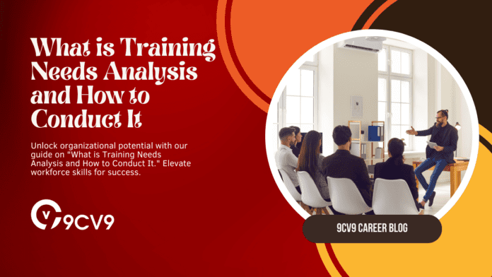 What is Training Needs Analysis and How to Conduct It
