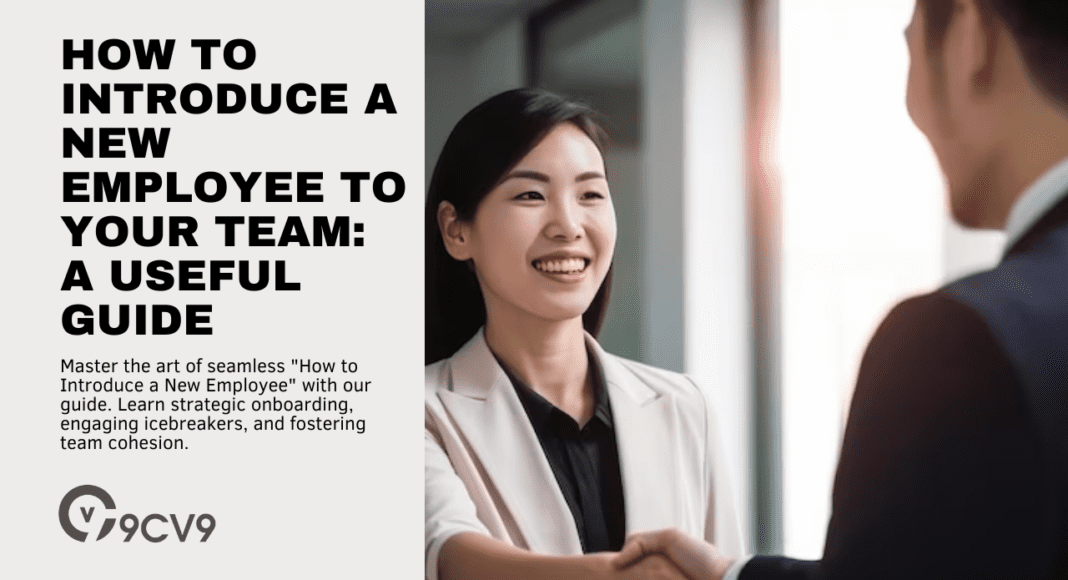 How to Introduce a New Employee to Your Team: A Useful Guide