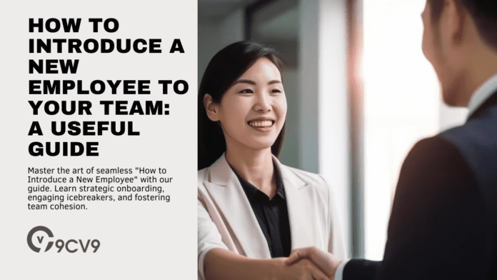 How to Introduce a New Employee to Your Team: A Useful Guide