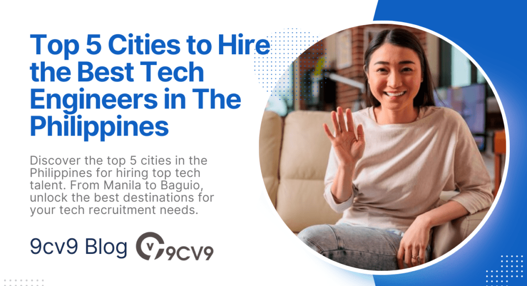 Top 5 Cities to Hire the Best Tech Engineers in The Philippines