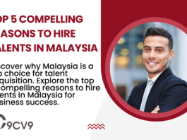 Top 5 Compelling Reasons to Hire Talents in Malaysia