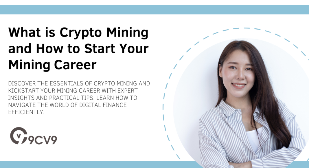 What is Crypto Mining and How to Start Your Mining Career