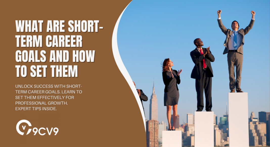 What Are Short-Term Career Goals and How To Set Them