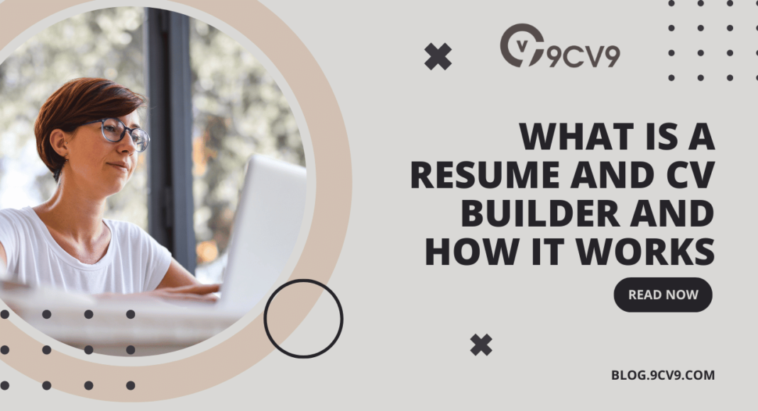 What is a Resume and CV Builder and How It Works