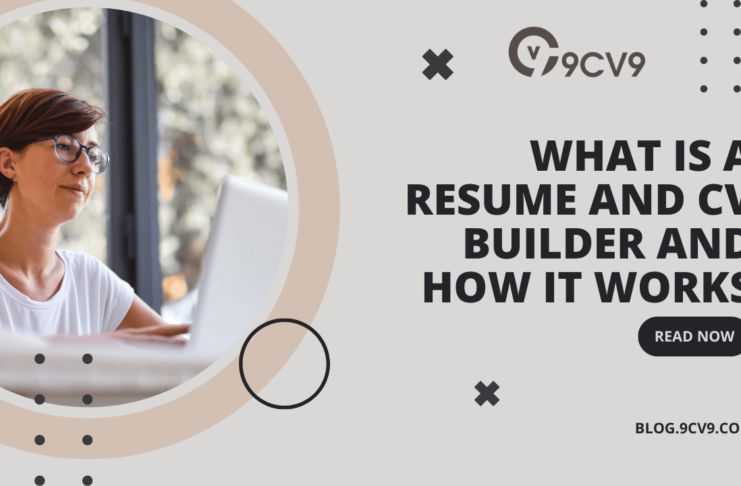 What is a Resume and CV Builder and How It Works