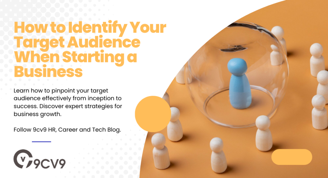 How to Identify Your Target Audience When Starting a Business