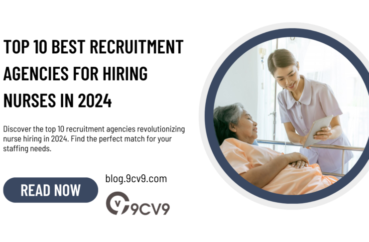 Top 10 Best Recruitment Agencies for Hiring Nurses in 2024