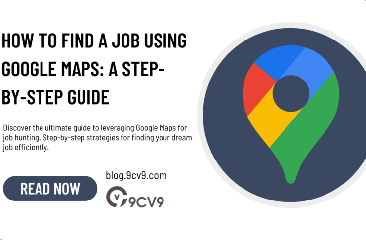 How to Find a Job using Google Maps: A Step-By-Step Guide