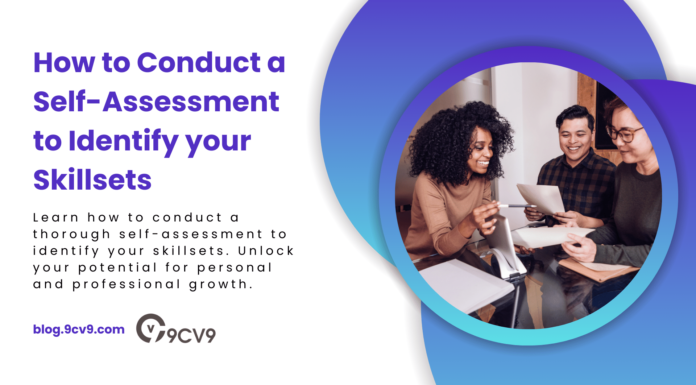 How to Conduct a Self-Assessment to Identify Your Skillsets How to Conduct a Self-Assessment to Identify Your Skillsets