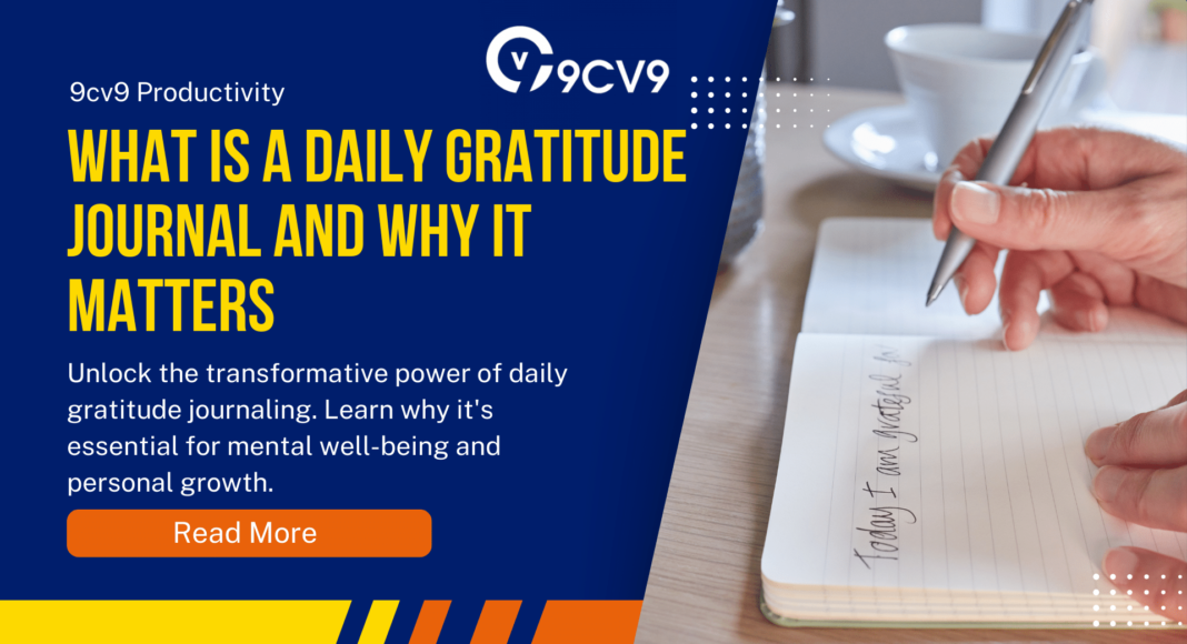 What is a Daily Gratitude Journal and Why It Matters