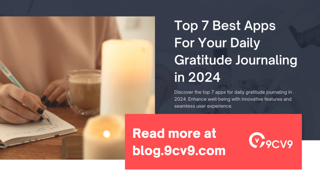 Top 7 Best Apps For Your Daily Gratitude Journaling in 2024