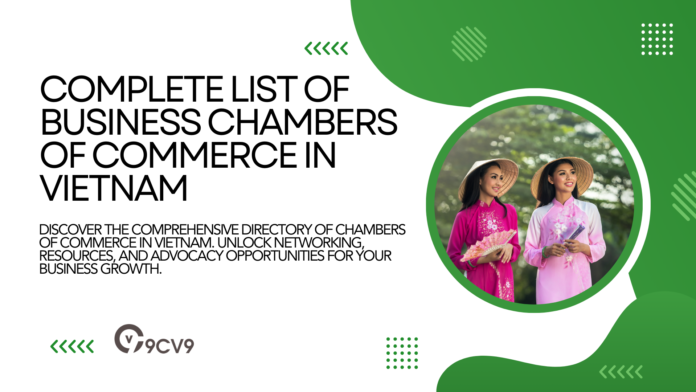 Complete List of Business Chambers of Commerce in Vietnam