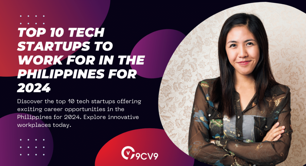 Top 10 Tech Startups to Work For in the Philippines for 2024
