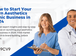 How to Start Your Own Aesthetics Clinic Business in 2024