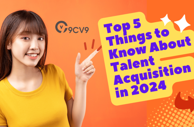 Top 5 Things to Know About Talent Acquisition in 2024