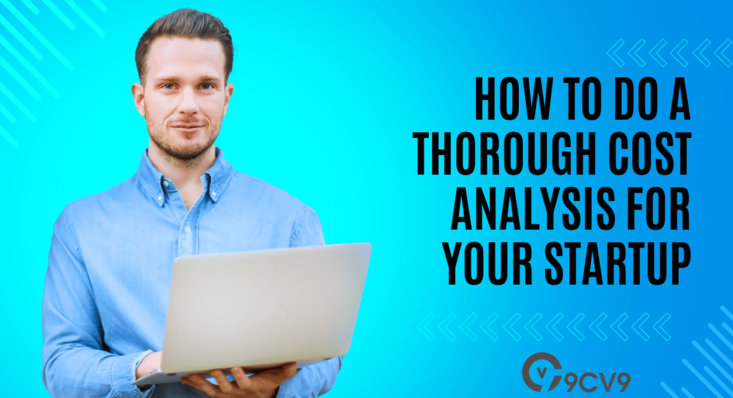 How to do a Thorough Cost Analysis for your Startup