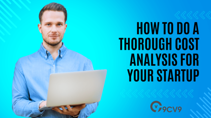 How to do a Thorough Cost Analysis for your Startup