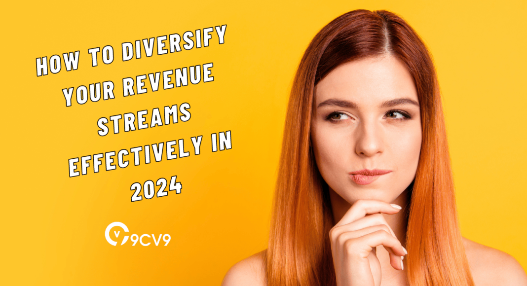 How to Diversify Your Revenue Streams Effectively in 2024