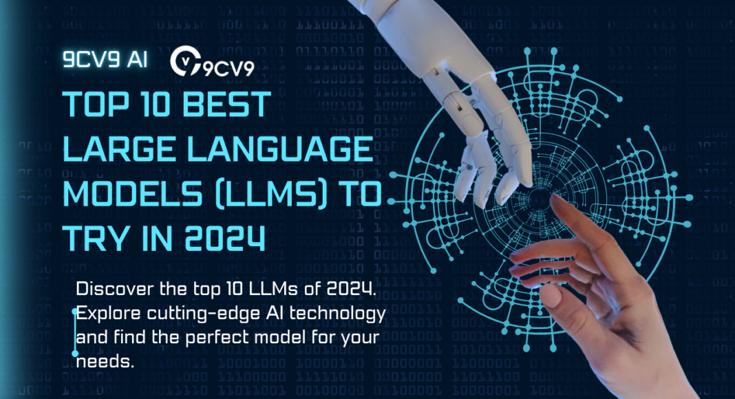 Top 10 Best Large Language Models (LLMs) To Try In 2024