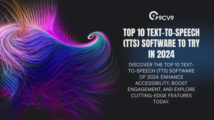 Top 10 Text-To-Speech (TTS) Software To Try in 2024