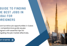 A Guide to Finding the Best Jobs in Dubai for Foreigners A Guide to Finding the Best Jobs in Dubai for Foreigners