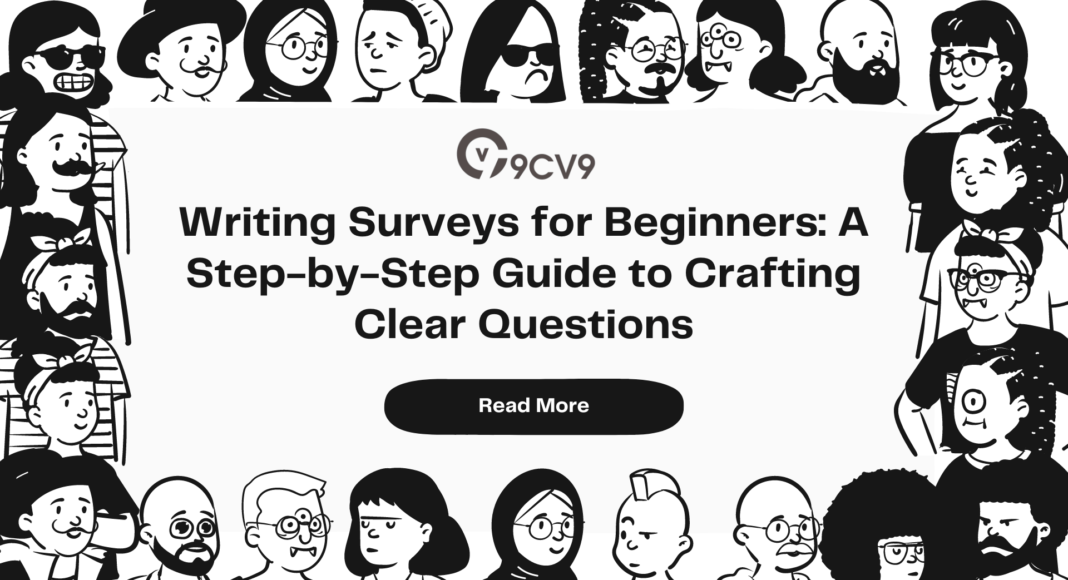 Writing Surveys for Beginners: A Step-by-Step Guide to Crafting Clear Questions
