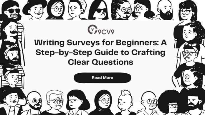 Writing Surveys for Beginners: A Step-by-Step Guide to Crafting Clear Questions