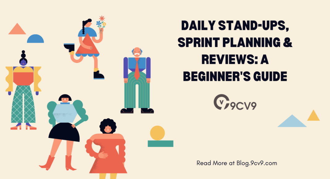 Daily Stand-Ups, Sprint Planning & Reviews: A Beginner's Guide