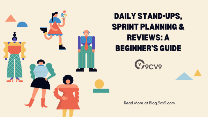 Daily Stand-Ups, Sprint Planning & Reviews: A Beginner's Guide
