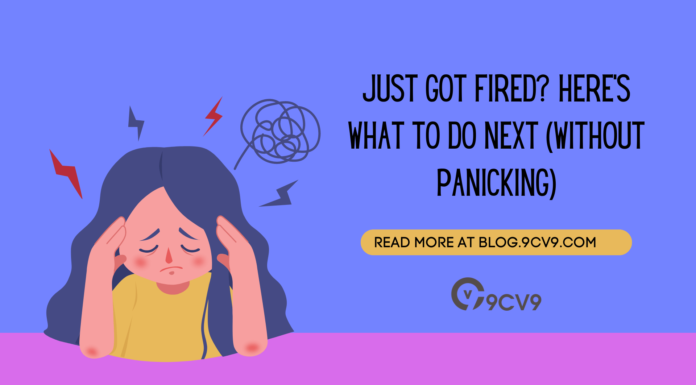 Just Got Fired? Here’s What To Do Next (Without Panicking) Just Got Fired? Here's What To Do Next (Without Panicking)