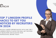 Top 7 LinkedIn Profile Hacks to Get You Noticed by Recruiters in 2024 Top 7 LinkedIn Profile Hacks to Get You Noticed by Recruiters in 2024